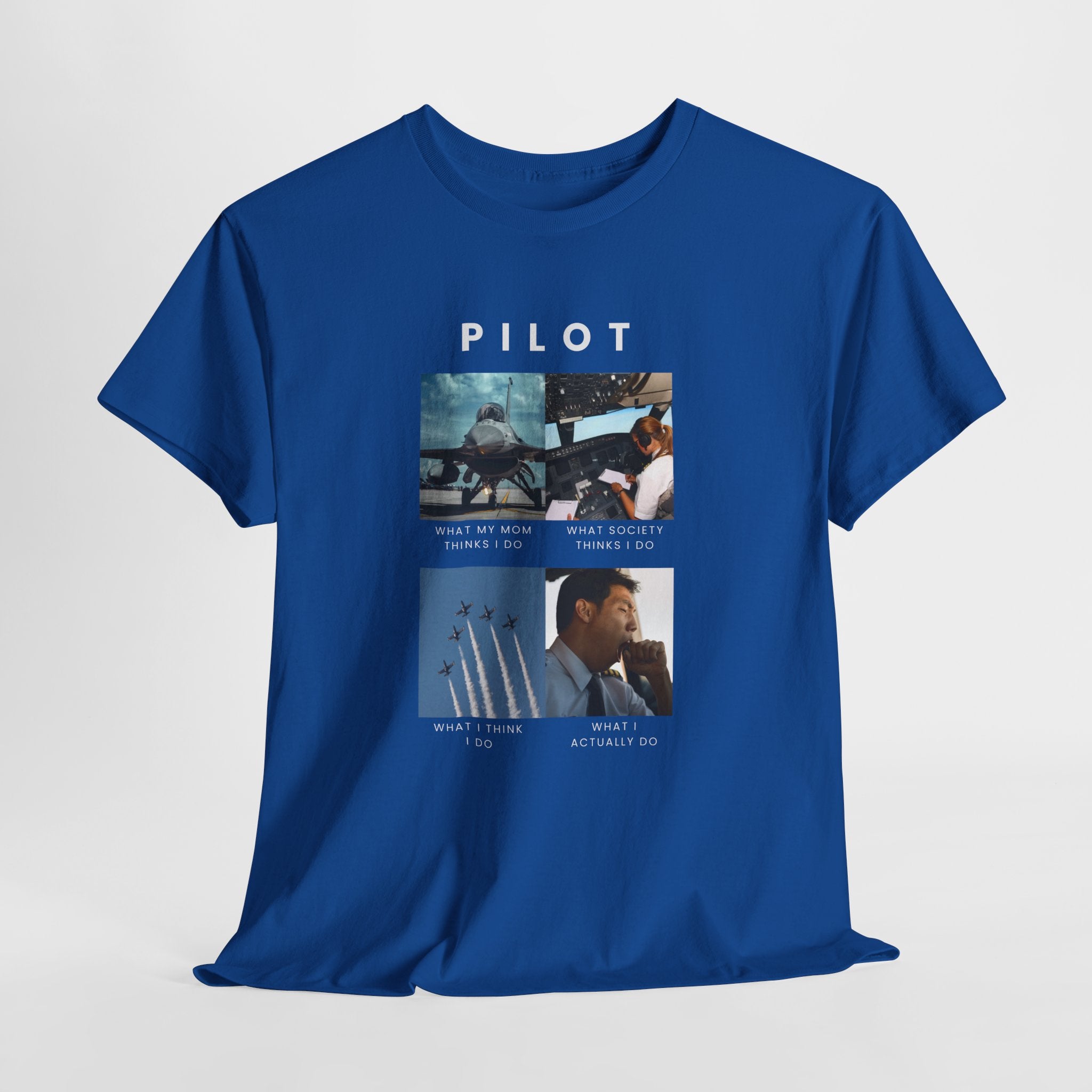 What I do Pilot T-Shirt