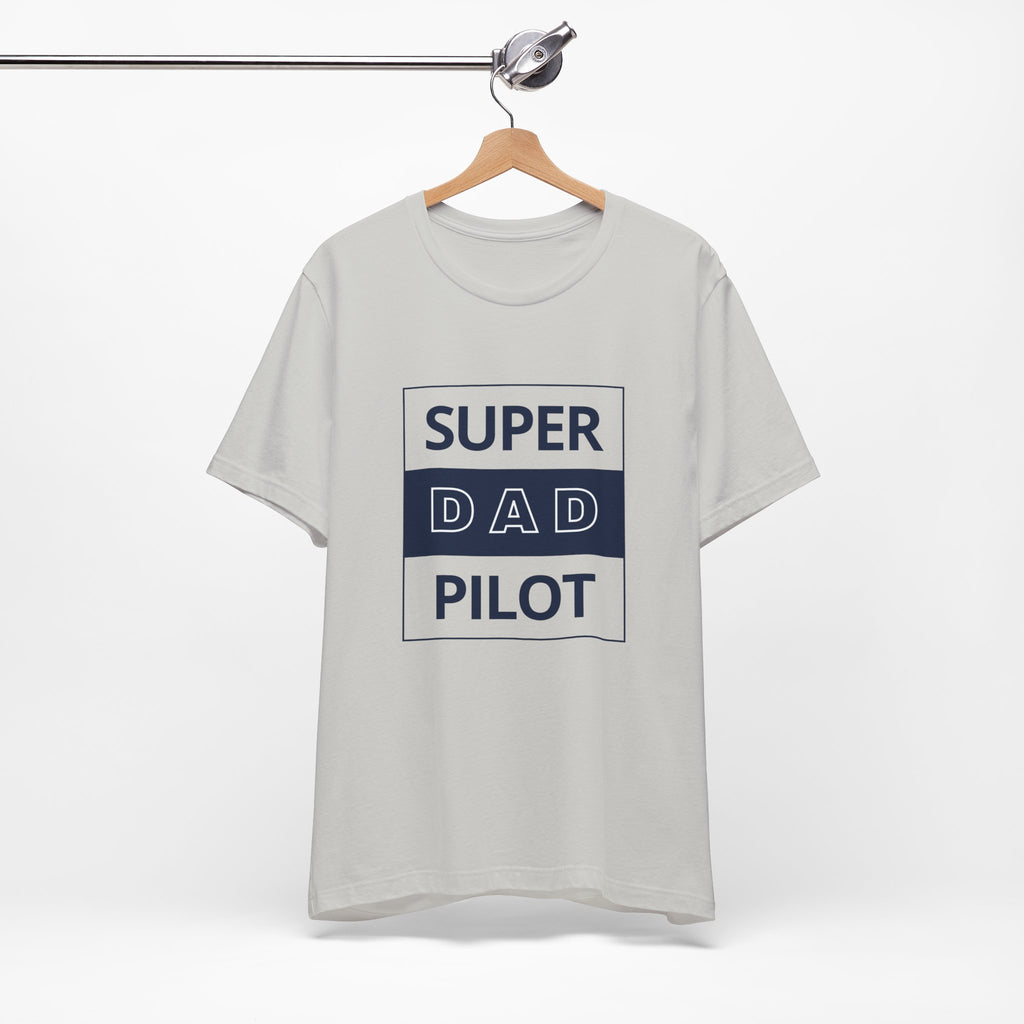 Super Dad Pilot T-Shirt