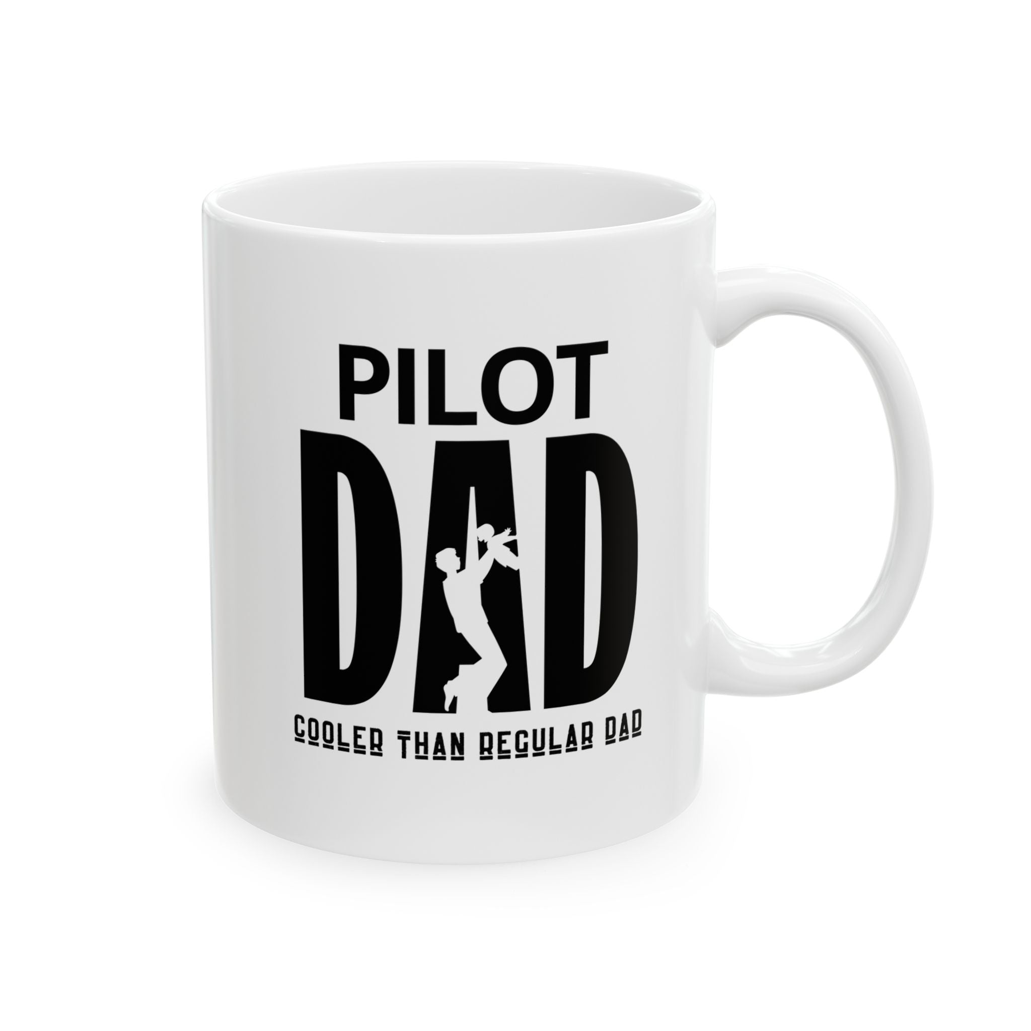 Pilot Dad, Cooler Than Regular Dad Ceramic Mug, (11oz, 15oz)