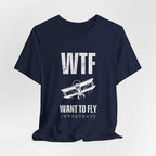 WTF, Want to Fly Sleeve Tee