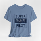 Super Dad Pilot T-Shirt