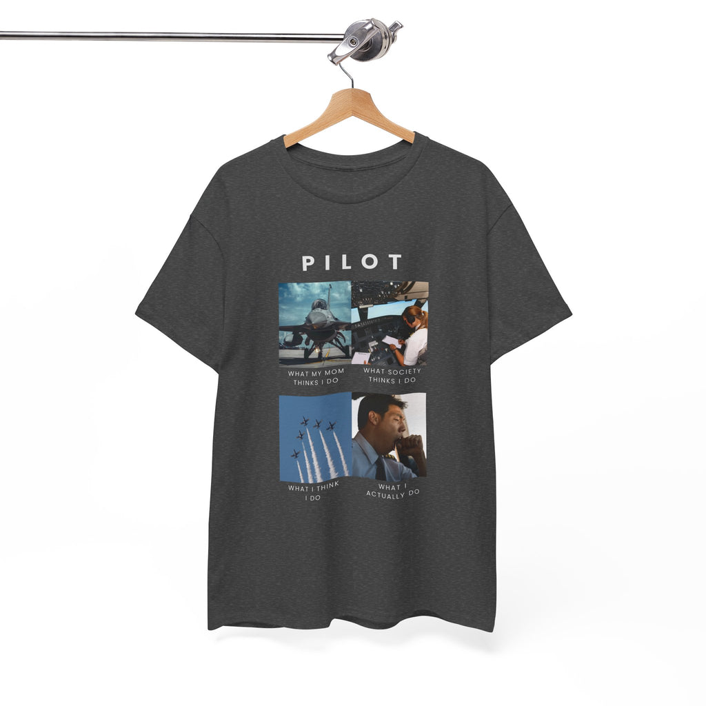 What I do Pilot T-Shirt