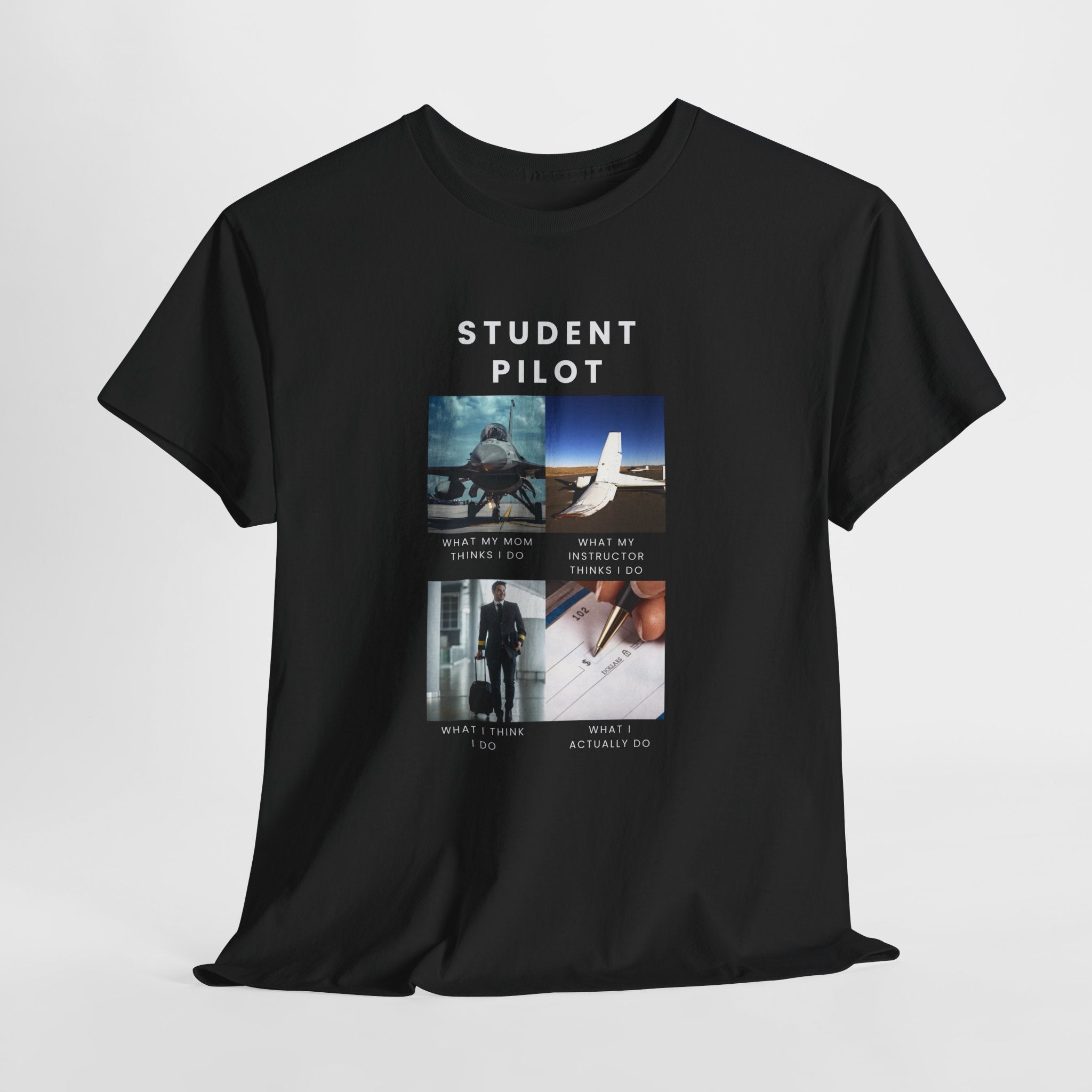 What I do Student Pilot T-Shirt