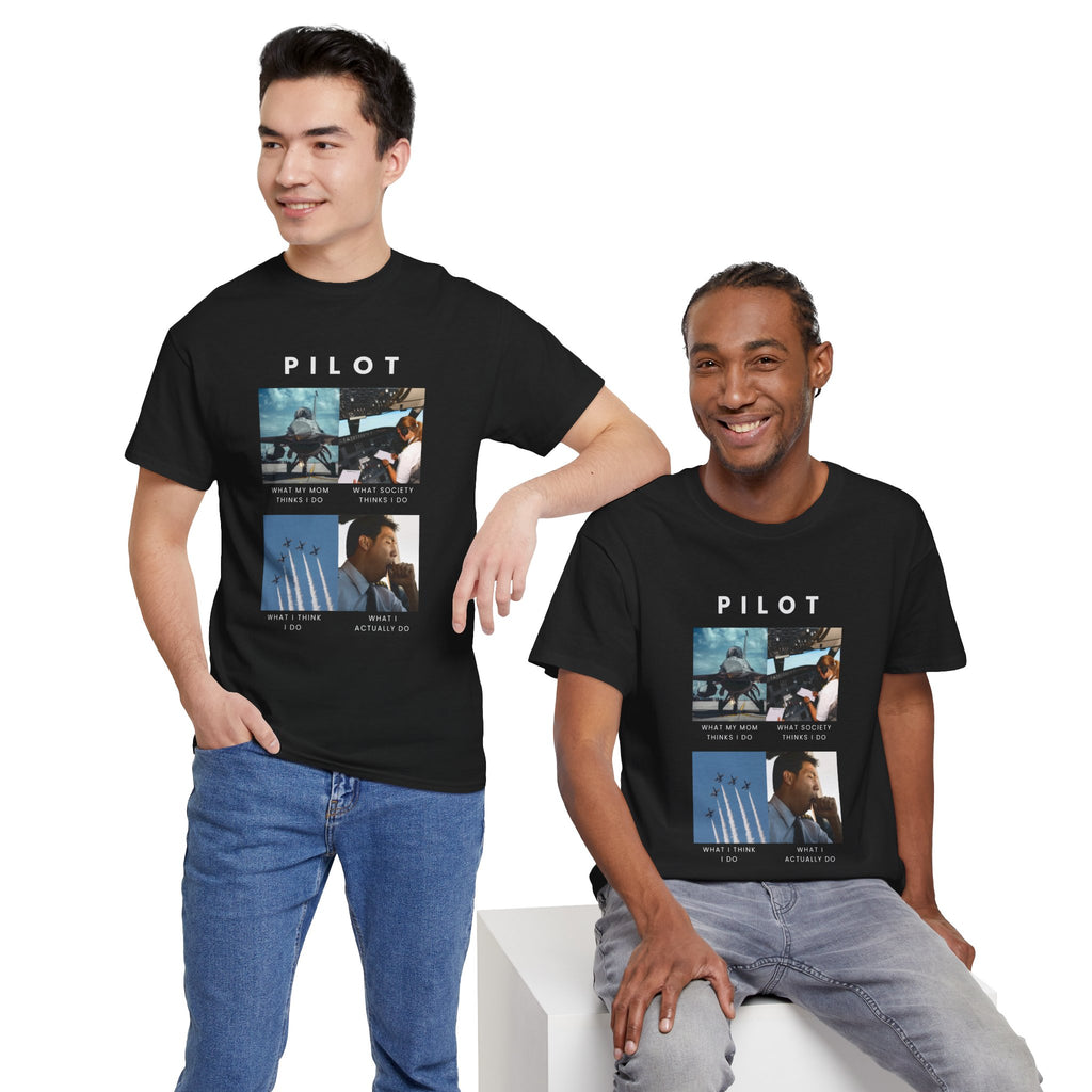 What I do Pilot T-Shirt