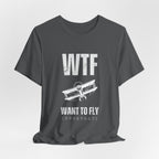 WTF, Want to Fly Sleeve Tee