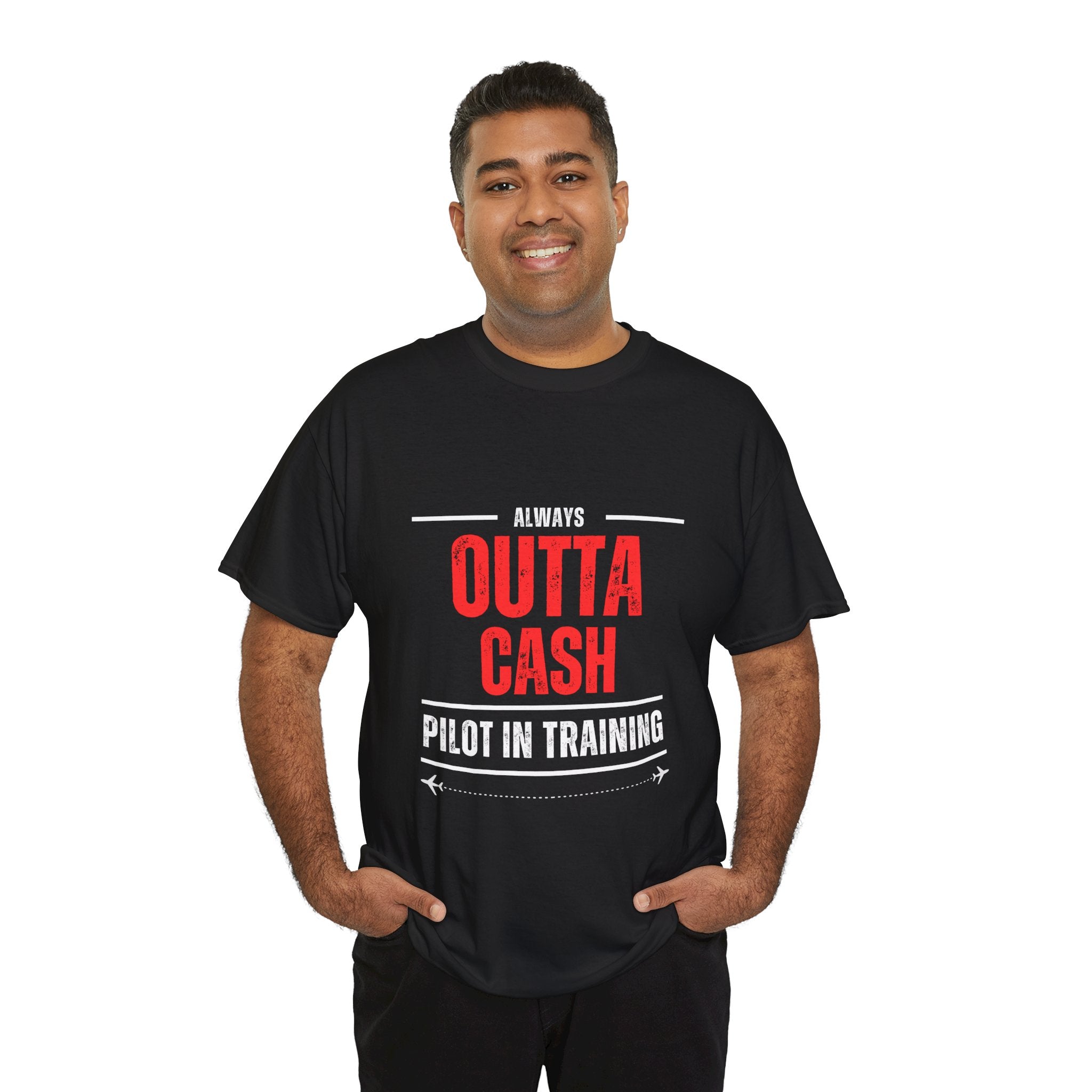 Outta Cash Pilot In Training T-Shirt