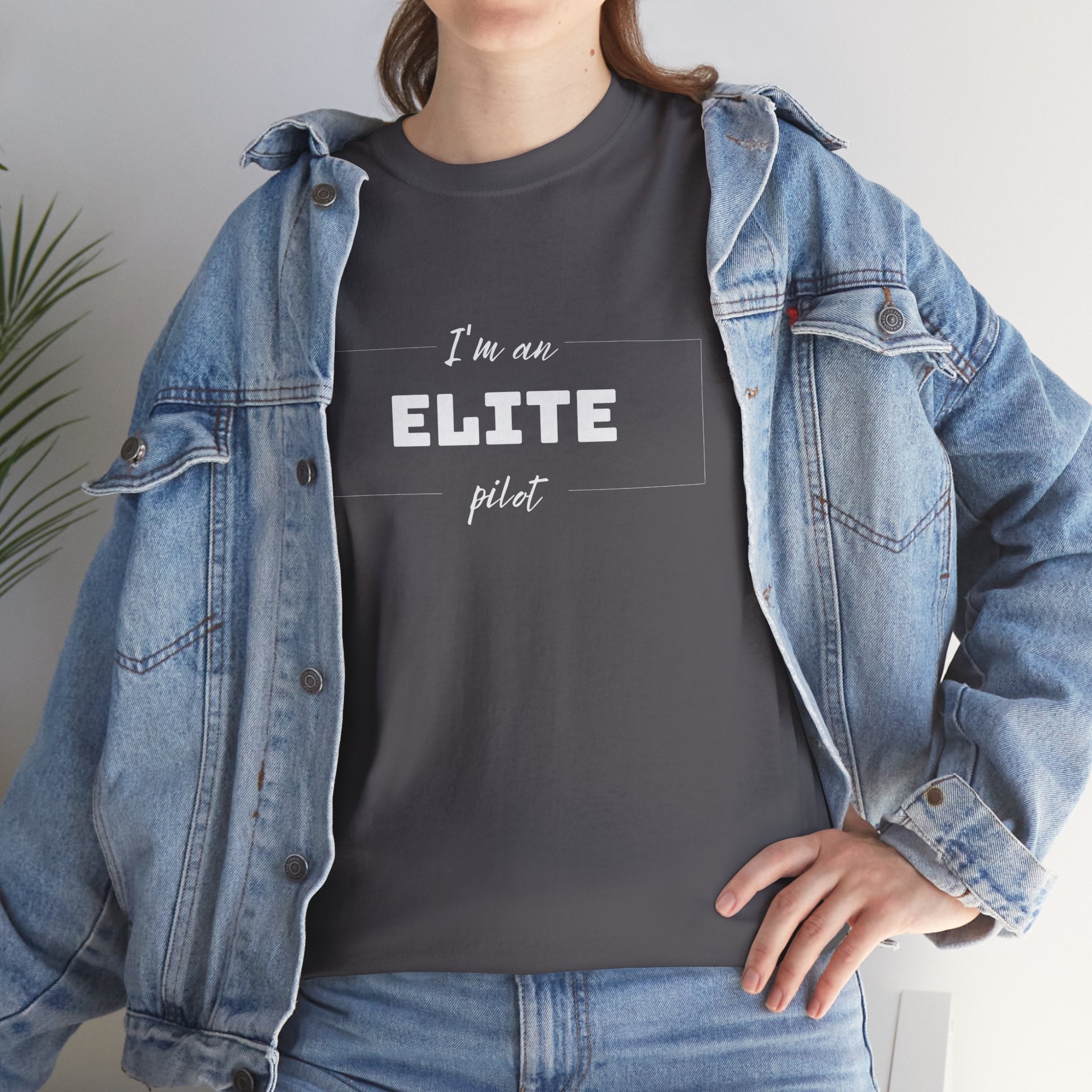 I'm an ELITE pilot T-Shirt