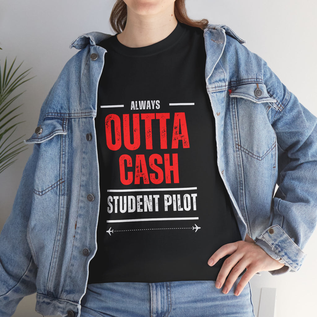 Outta Cash Student Pilot T-Shirt