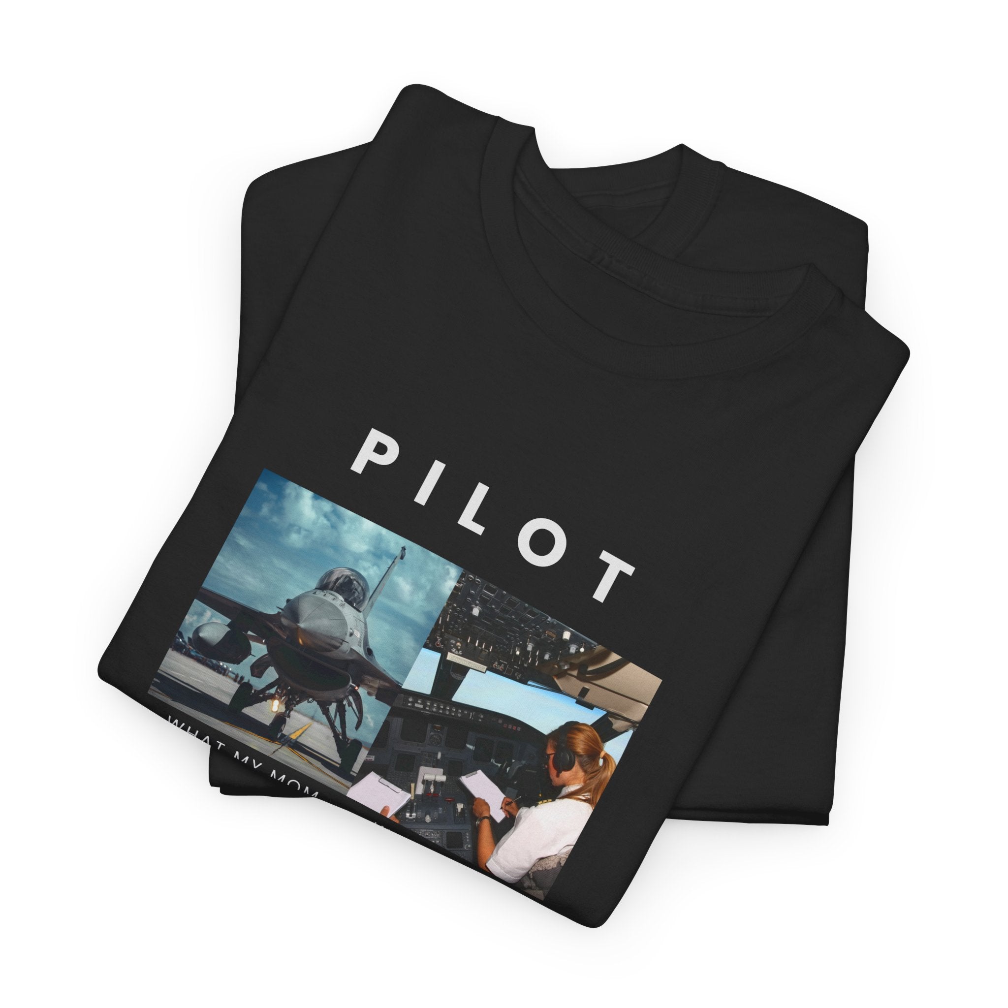 What I do Pilot T-Shirt