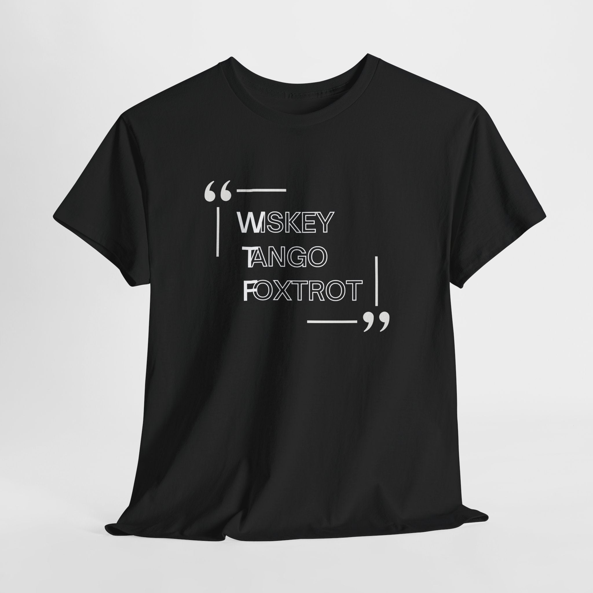 WTF, Whiskey Tango Foxtrot T-Shirt