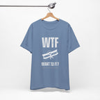 WTF, Want to Fly Sleeve Tee