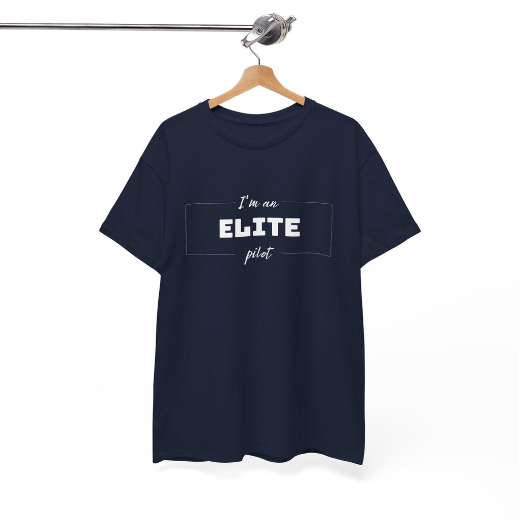 I'm an ELITE pilot T-Shirt