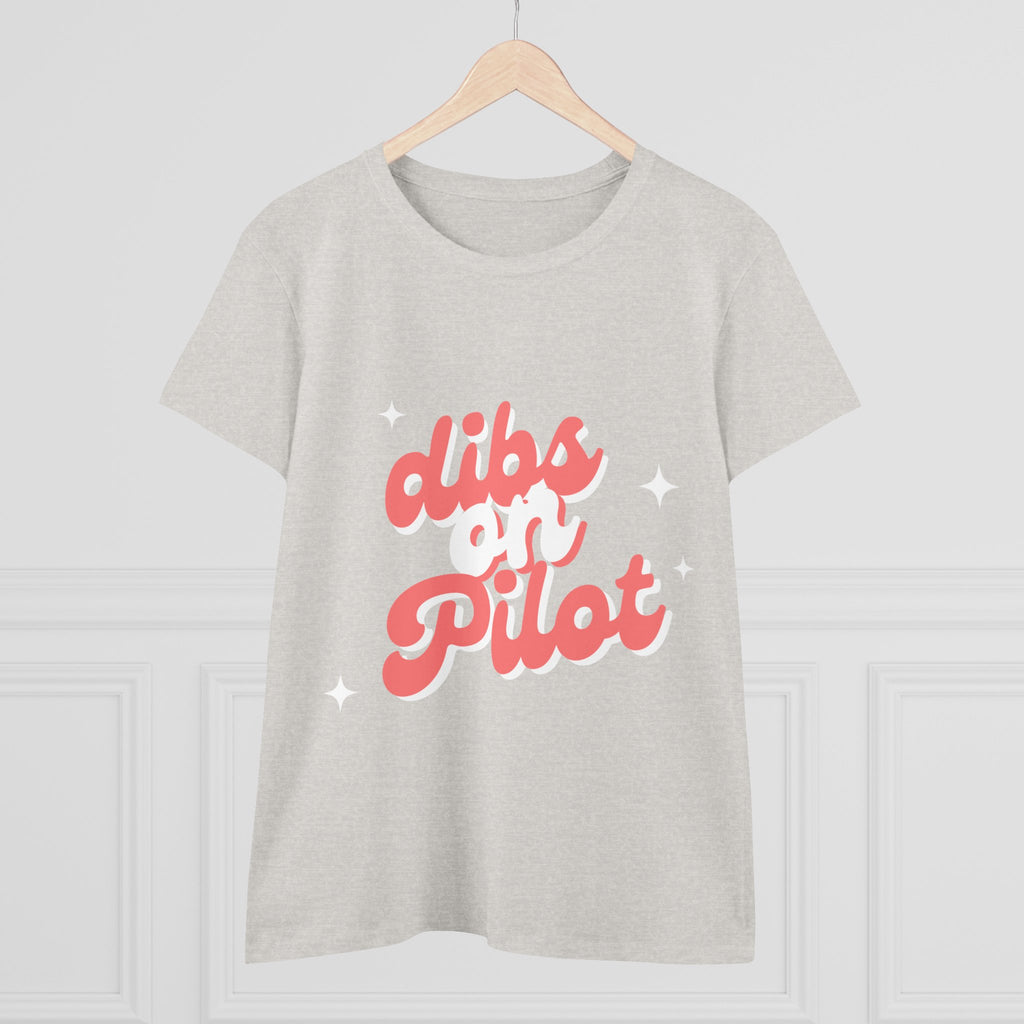 Dibs on Pilot Women's Midweight Cotton Tee