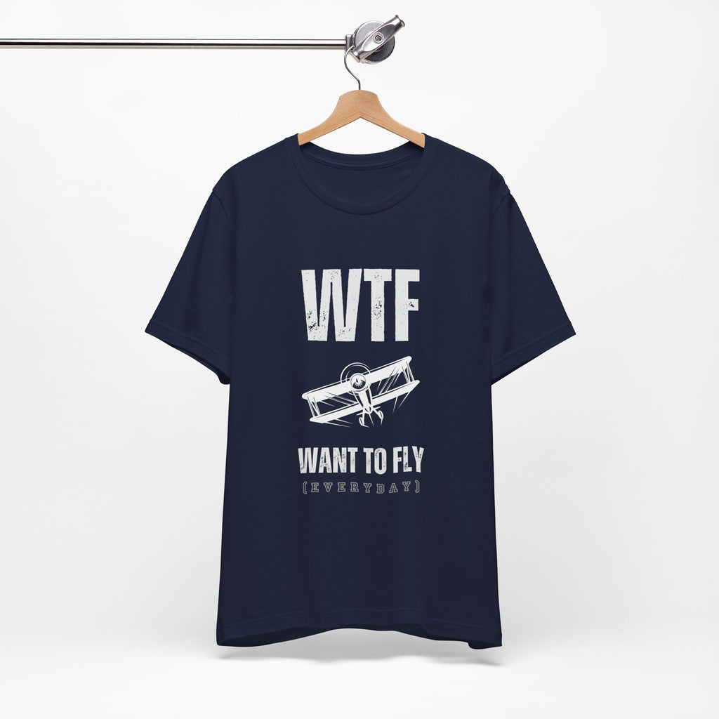 WTF, Want to Fly Sleeve Tee