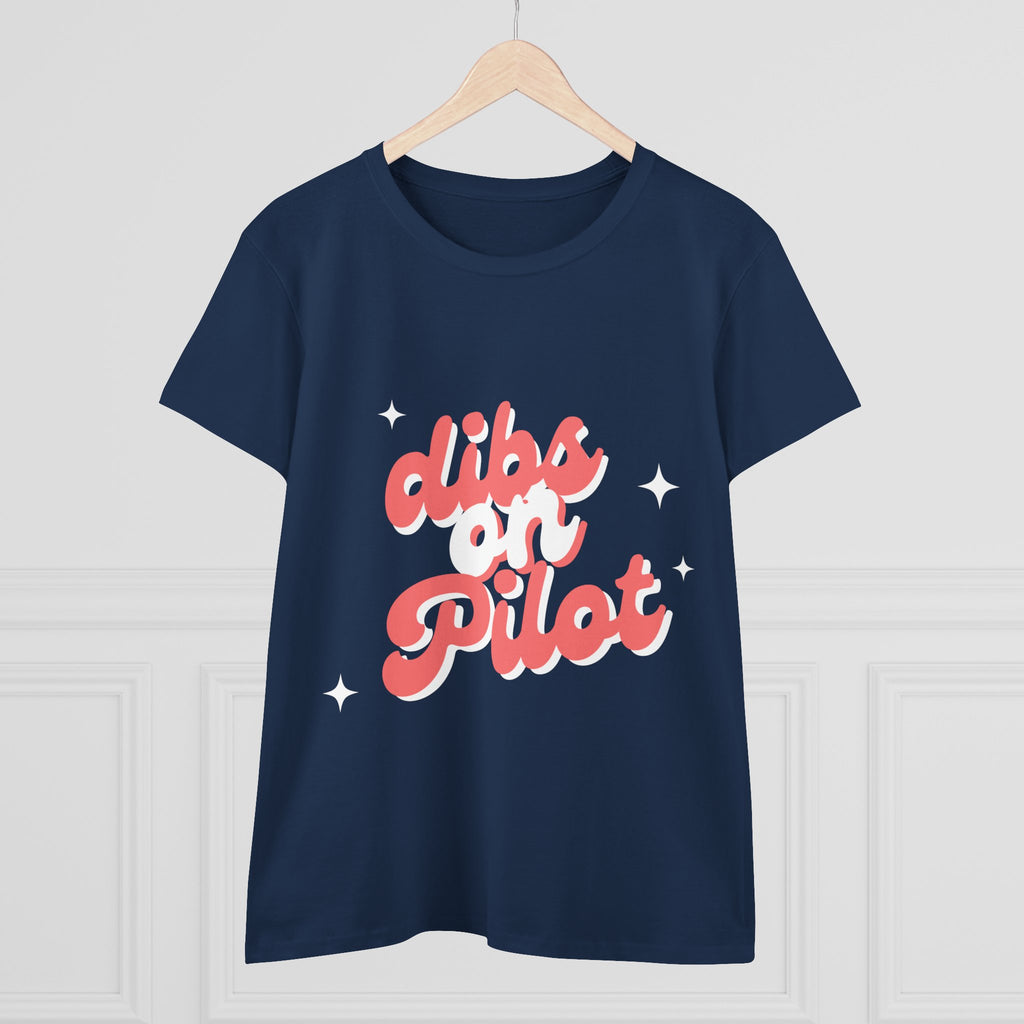 Dibs on Pilot Women's Midweight Cotton Tee