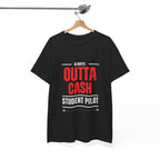 Outta Cash Student Pilot T-Shirt