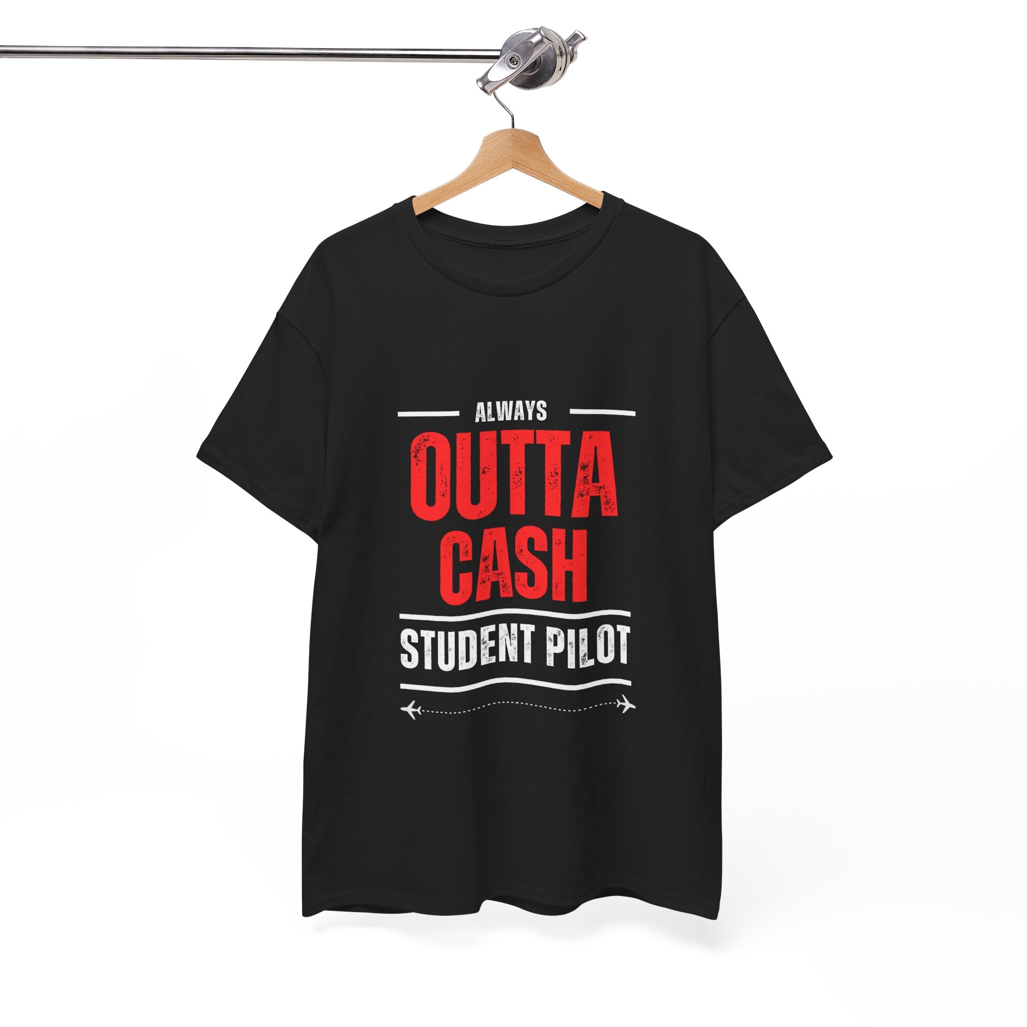 Outta Cash Student Pilot T-Shirt