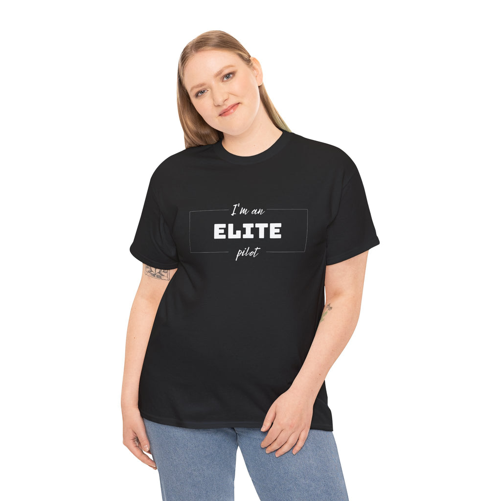 I'm an ELITE pilot T-Shirt