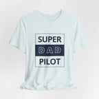 Super Dad Pilot T-Shirt