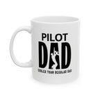 Pilot Dad, Cooler Than Regular Dad Ceramic Mug, (11oz, 15oz)