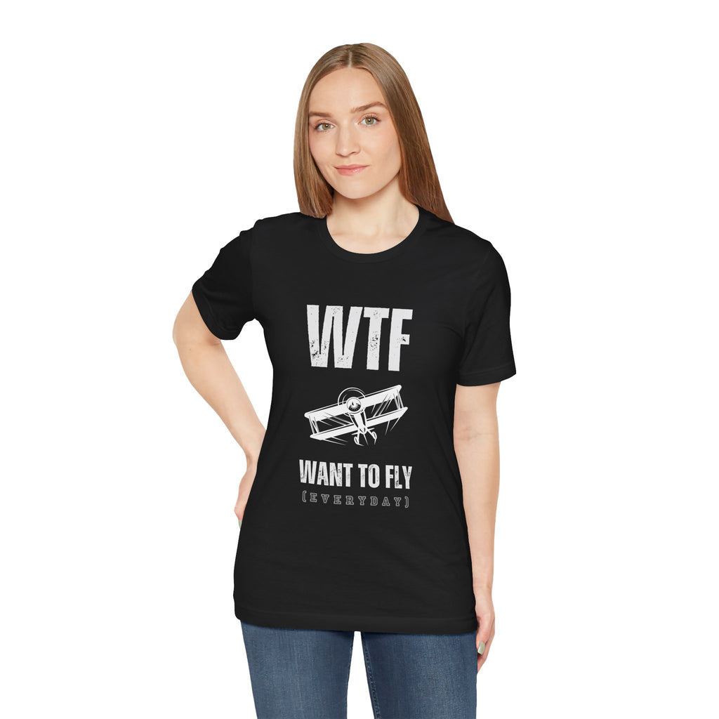 WTF, Want to Fly Sleeve Tee