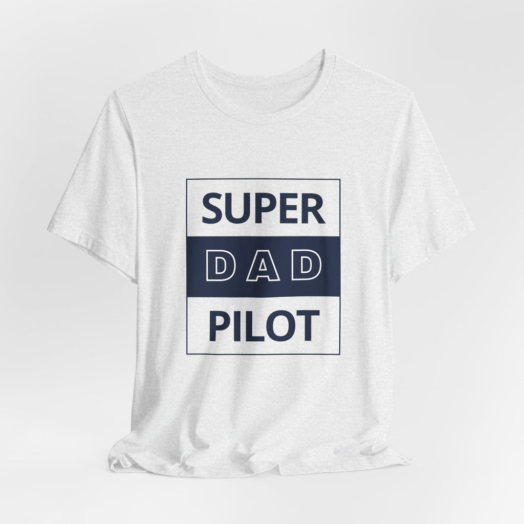 Super Dad Pilot T-Shirt