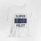 Super Dad Pilot T-Shirt