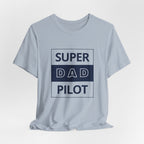 Super Dad Pilot T-Shirt