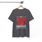 Outta Cash Student Pilot T-Shirt