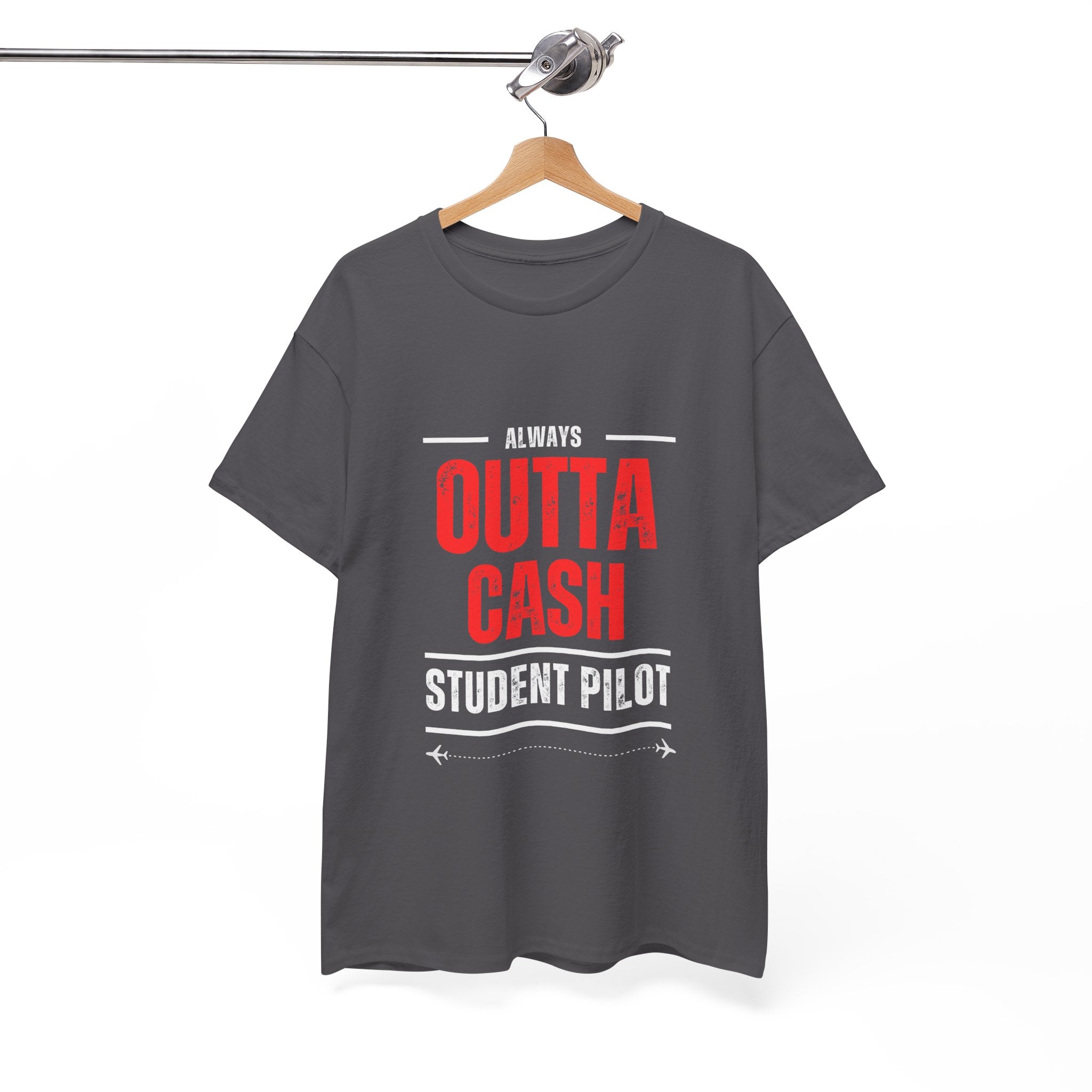 Outta Cash Student Pilot T-Shirt