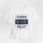 Super Dad Pilot T-Shirt