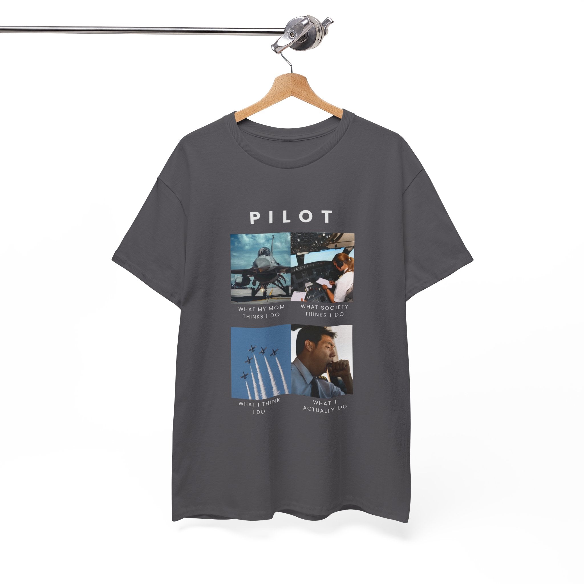 What I do Pilot T-Shirt