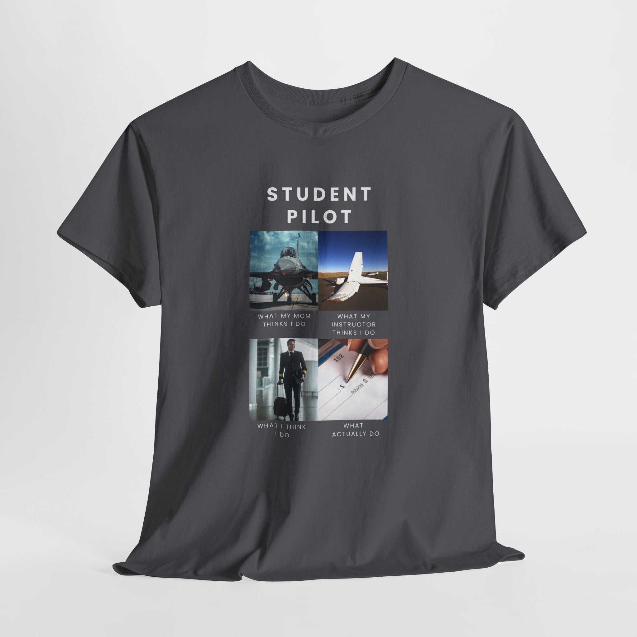 What I do Student Pilot T-Shirt
