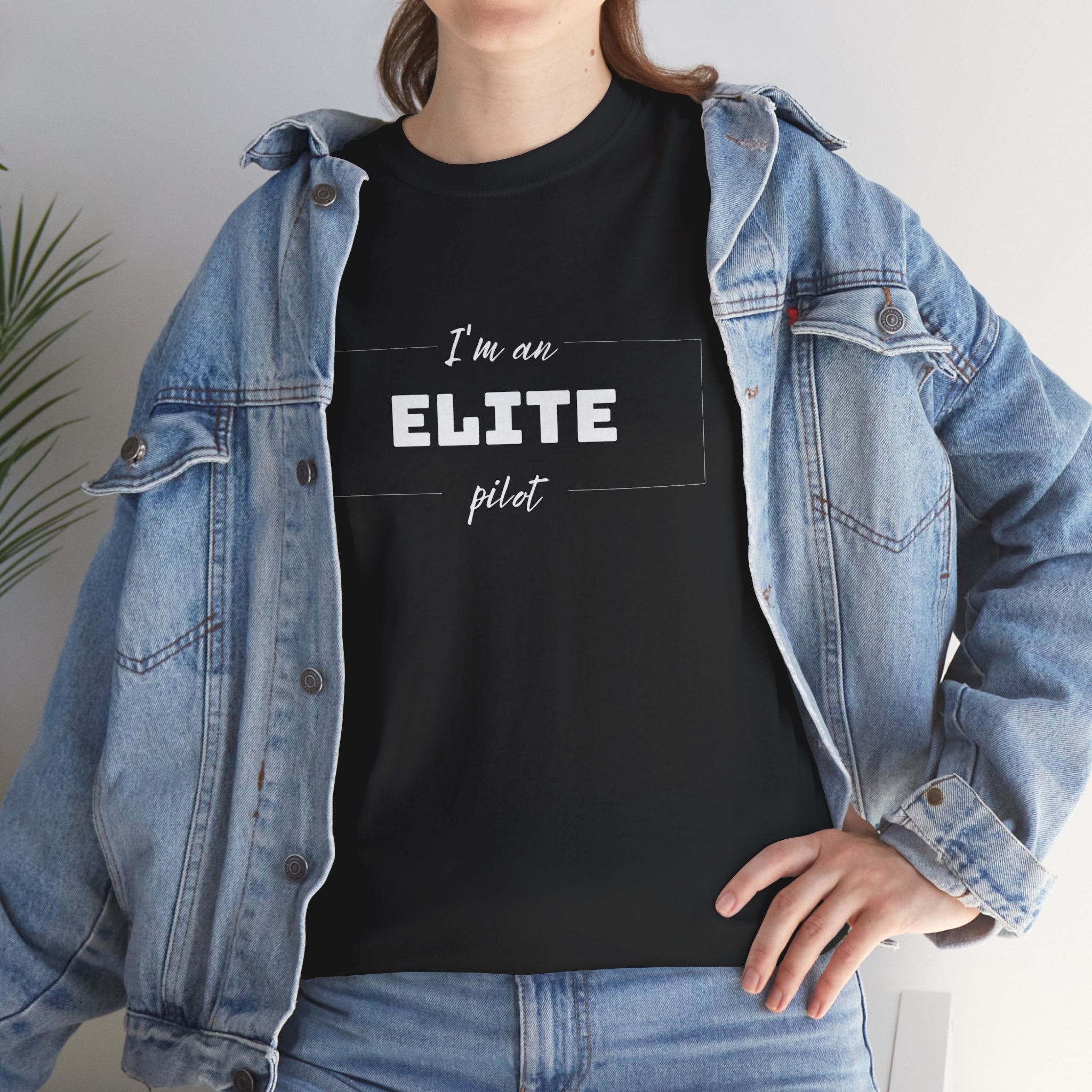 I'm an ELITE pilot T-Shirt