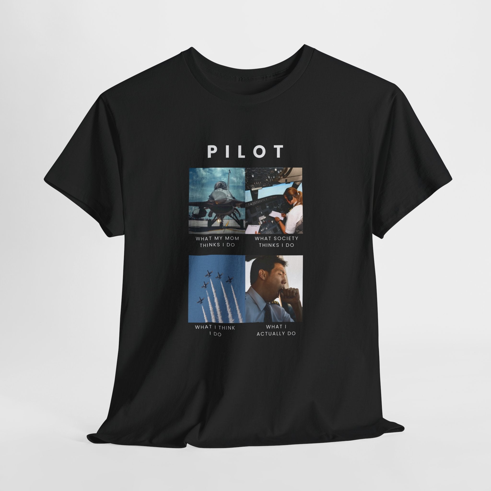What I do Pilot T-Shirt