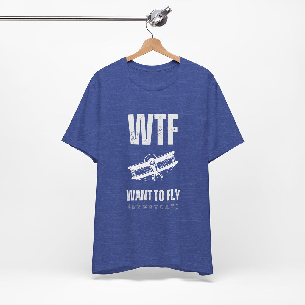 WTF, Want to Fly Sleeve Tee