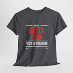 Outta Cash Pilot In Training T-Shirt