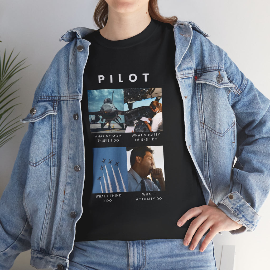 What I do Pilot T-Shirt