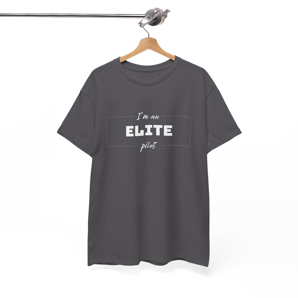 I'm an ELITE pilot T-Shirt