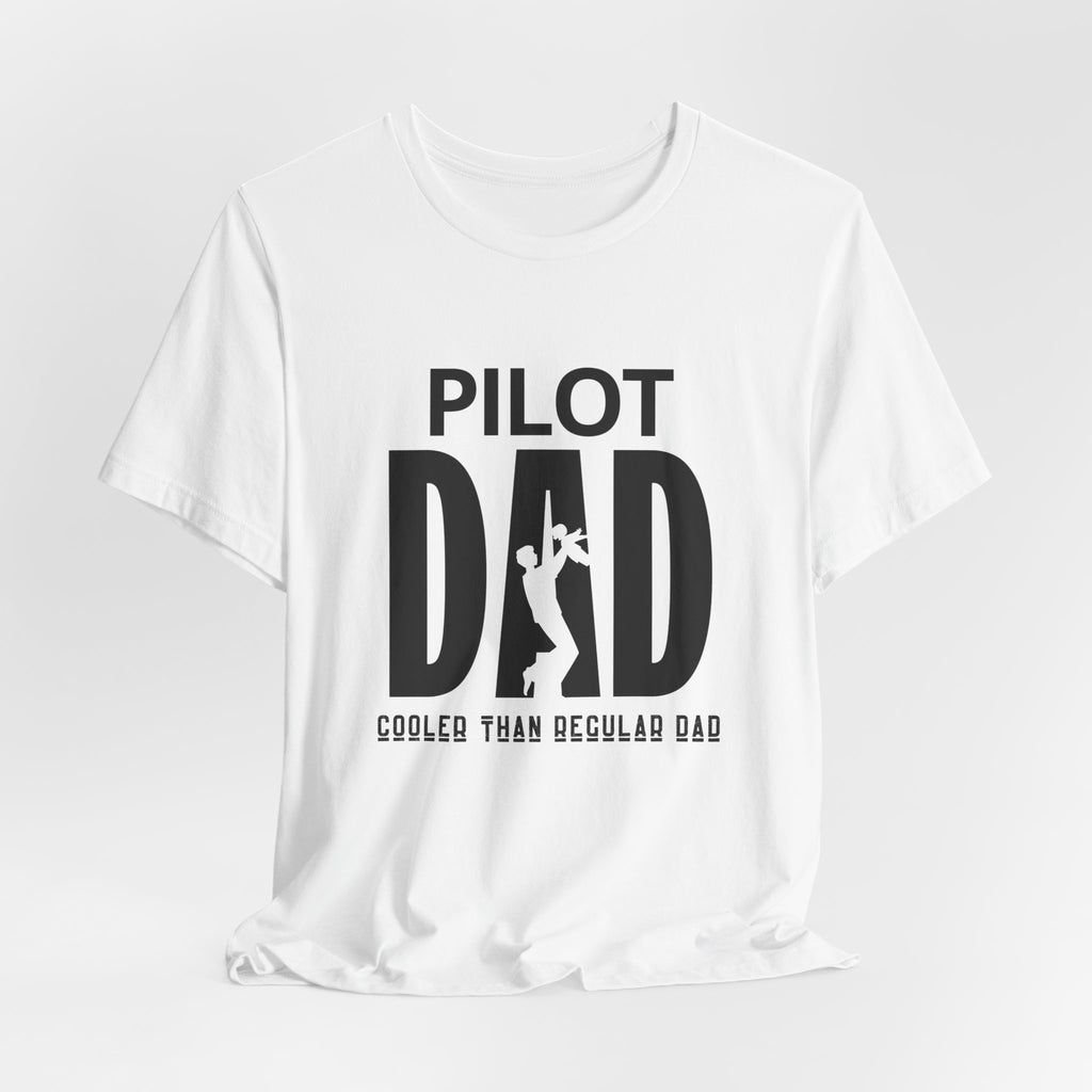 Pilot Dad, Cooler Than Regular Dad T-Shirt