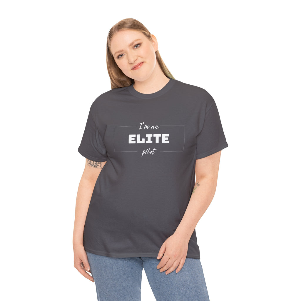 I'm an ELITE pilot T-Shirt