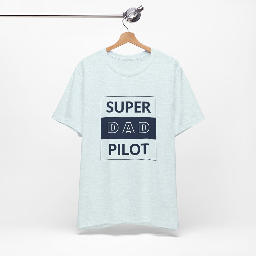 Super Dad Pilot T-Shirt