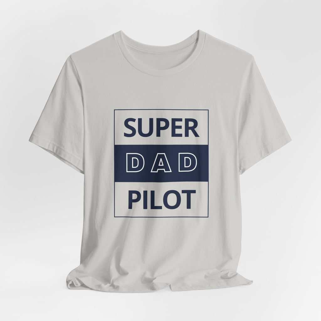 Super Dad Pilot T-Shirt