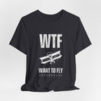WTF, Want to Fly Sleeve Tee