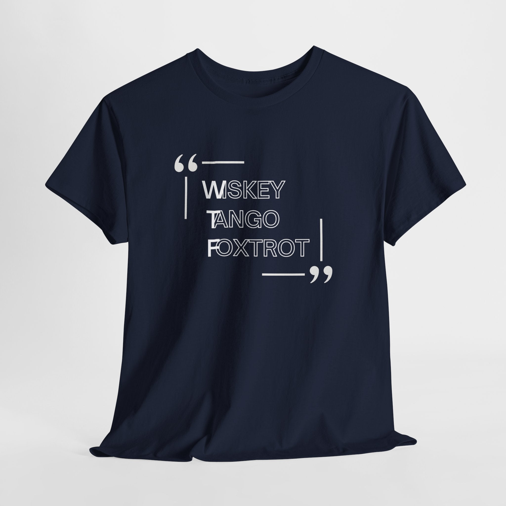 WTF, Whiskey Tango Foxtrot T-Shirt